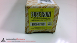 FUSETRON FRS-R-150-FUSE, 150A, 600V, TIME DELAY