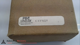 PBC LINEAR CFPM25, SQUARE CENTER FLANGE DOUBLE BEARING,